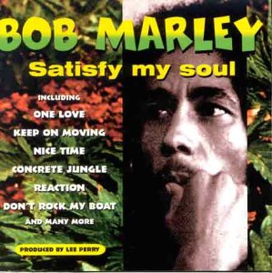 Bob Marley - Satisfy My Soul Bob Marley - Satisfy My Soul