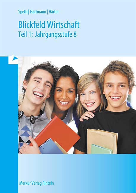Blickfeld Wirtschaft, Ausgabe Bayern, Tl.1, Jahrgangsstufe 8, EURO: Betriebswirtschaftslehre für Wirtschaftsschulen in Bayern: BD 1 - Hermann Speth