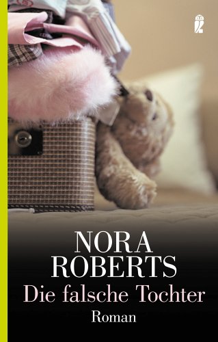 Die falsche Tochter. Aktion Maiboten - Nora Roberts