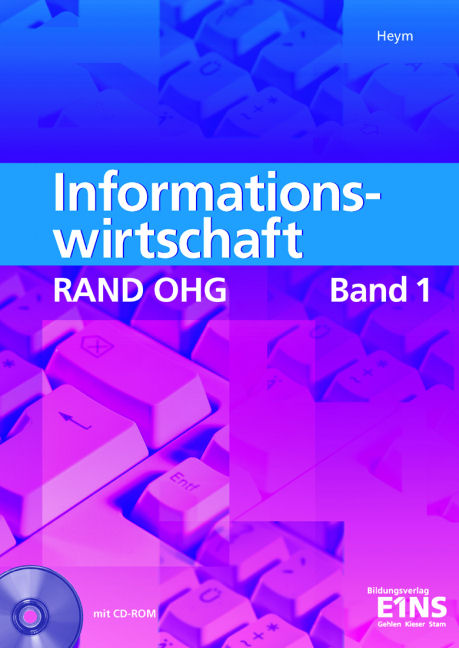 Informationswirtschaft 1 RAND OHG: Arbeitsbuch - R. Heym
