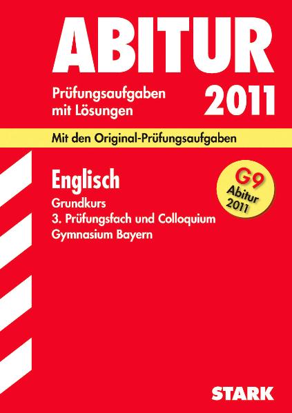 Abitur-Prüfungsaufgaben Gymnasium Bayern. Mit Lösungen: Abiturprüfung Bayern Englisch GK, 2000-2009 - Dieter Hannack
