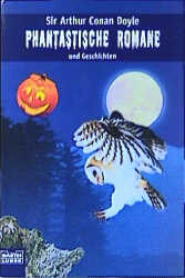 Phantastische Romane und Geschichten - Arthur C. Doyle