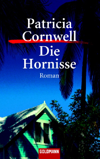 Die Hornisse. Roman - Patricia Cornwell