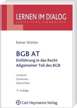 BGB AT: Einführung in das Recht - Allgemeiner Teil des BGB - Rainer Wörlen
