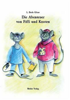Die Abenteuer von Fiffi und Knoten - L. B. Götze