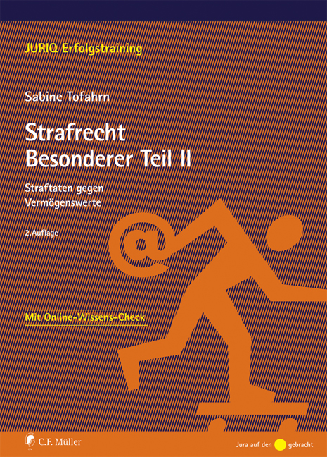 Strafrecht Besonderer Teil II: Straftaten gegen Vermögenswerte (JURIQ Erfolgstraining) - Sabine Tofahrn