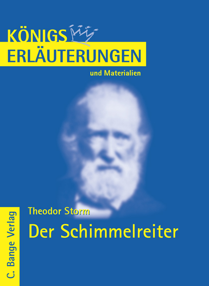 Königs Erläuterungen und Materialien: Interpretation zu Storm. Der Schimmelreiter: Lektüre- und Interpretationshilfe - Theodor Storm