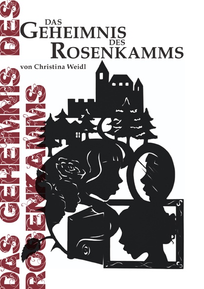 Das Geheimnis des Rosenkamms - Christina Weidl