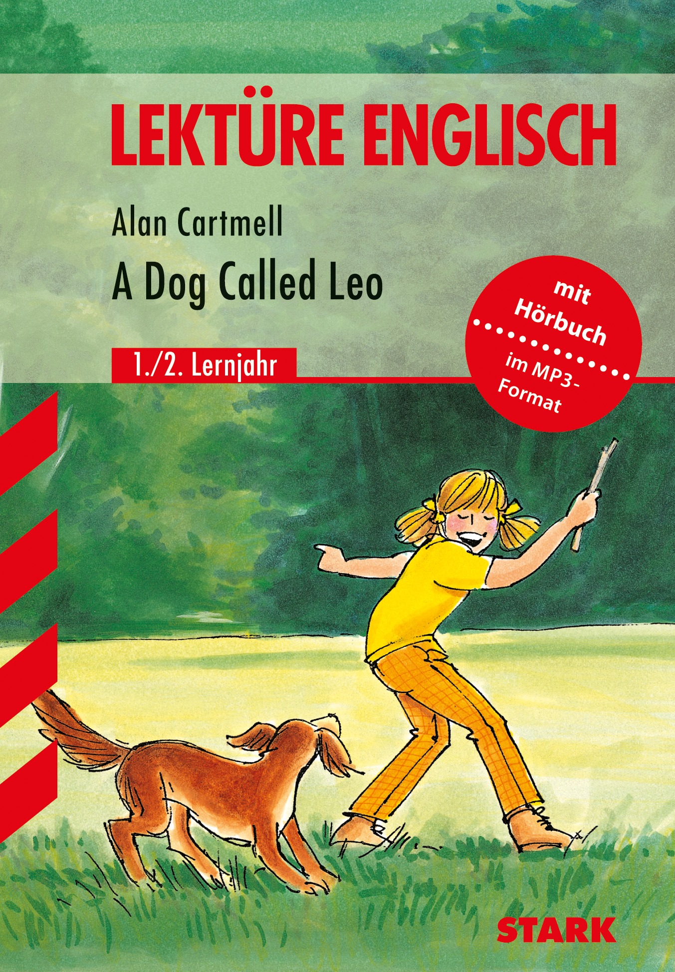 Englisch Lektüre: A Dog Called Leo. Für die Unterstufe. Lektüre Englisch.: Englisch Lektüre. Für die Unterstufe - Alan Cartmell