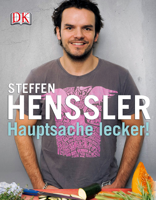 Hauptsache lecker ! - Steffen Henssler
