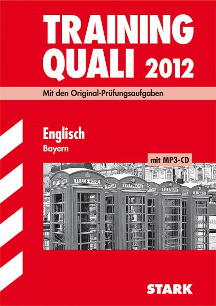 Training Quali Englisch mit MP3-CD 2011. Mit den Original-Prüfungsaufgaben. Jahrgänge 2007-2010. Ohne Lösungen. Abschluss-Prüfungsaufgaben Hauptschule ... 2007 bis 2010 und Training - Birgit Mohr