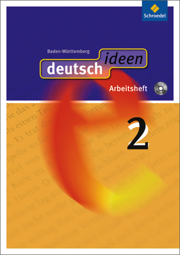 deutsch ideen SI: deutsch ideen 2. Arbeitsheft mit CD-ROM. Baden-Württemberg: Ausgabe 2010. Sekundarstufe 1
