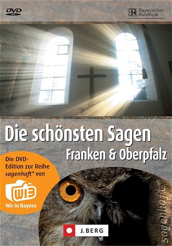 Die schönsten Sagen - Franken & Oberpfalz