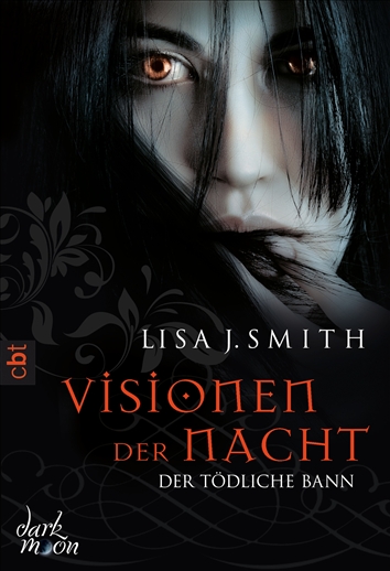 Visionen der Nacht - Der tödliche Bann - Lisa J. Smith