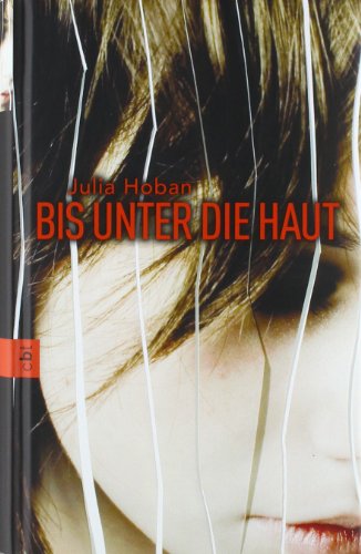 Bis unter die Haut - Julia Hoban