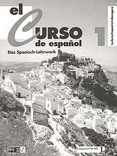 El Curso de Espanol I. Lehrerhandreichungen - Lourdes Gomez de Olea