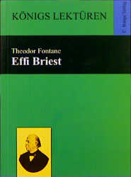 Königs Lektüren - Effi Briest - Roman. Textausgabe - Theodor Fontane