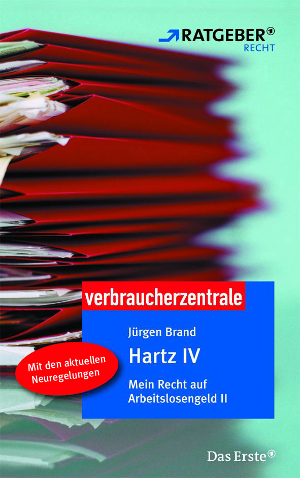 Hartz IV: Mein Recht auf Arbeitslosengeld II - Jürgen Brand