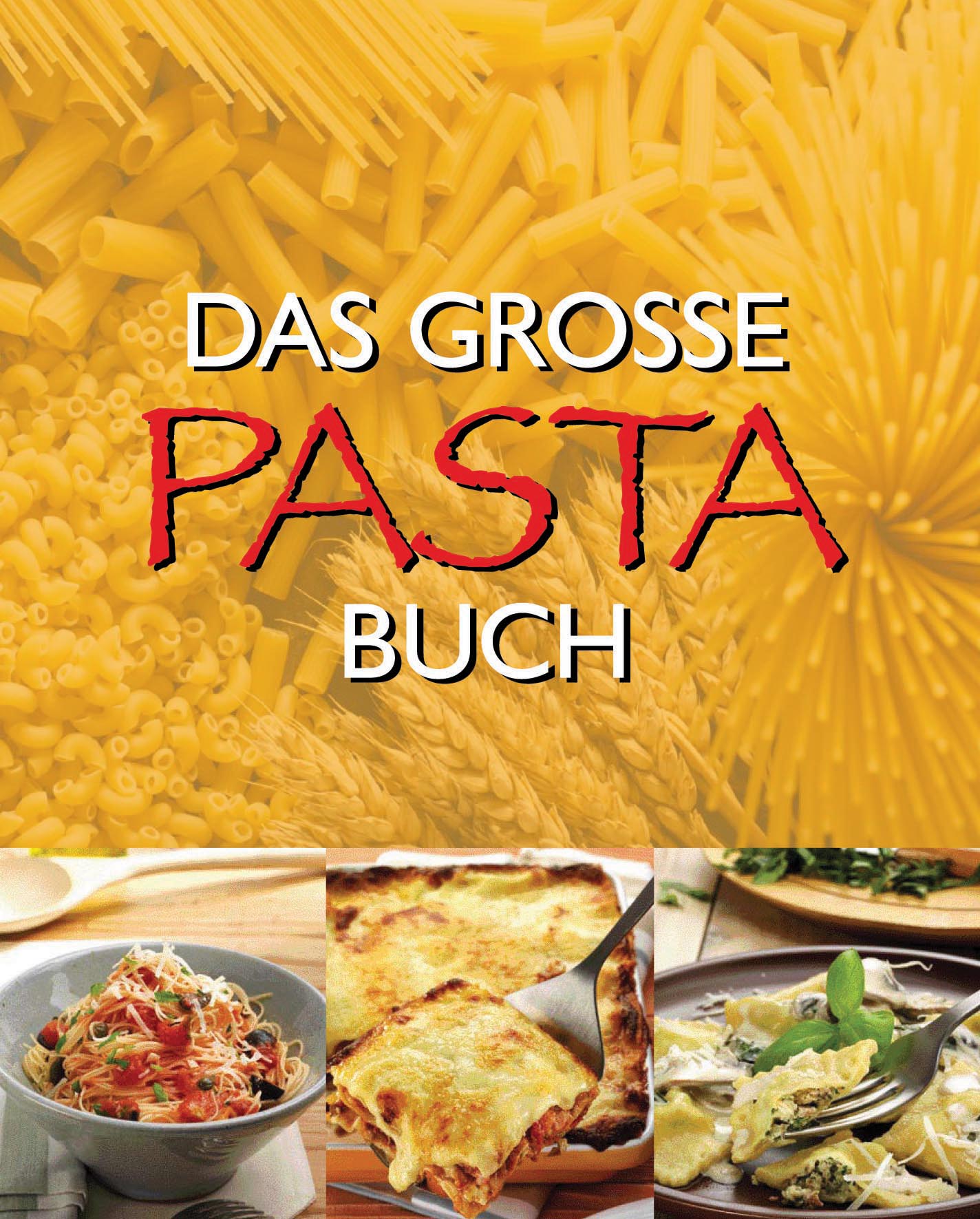Das große Pasta Buch - unbekannt