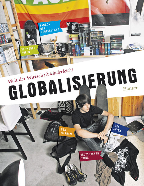 Welt der Wirtschaft kinderleicht: Band 1 - Globalisierung