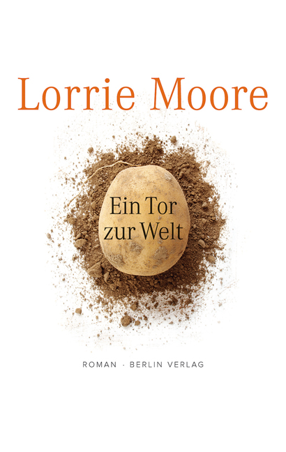 Ein Tor zur Welt: Roman - Lorrie Moore