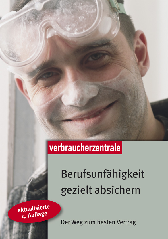 Berufsunfähigkeit gezielt absichern: Der Weg zum besten Vertrag - Dagmar Hühne