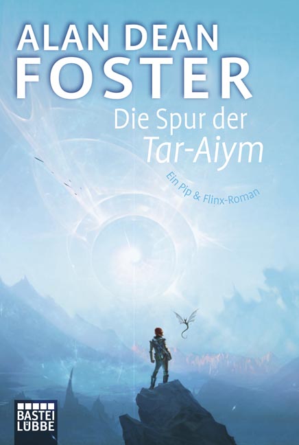 Die Spur der Tar-Aiym: Roman - Alan Dean Foster