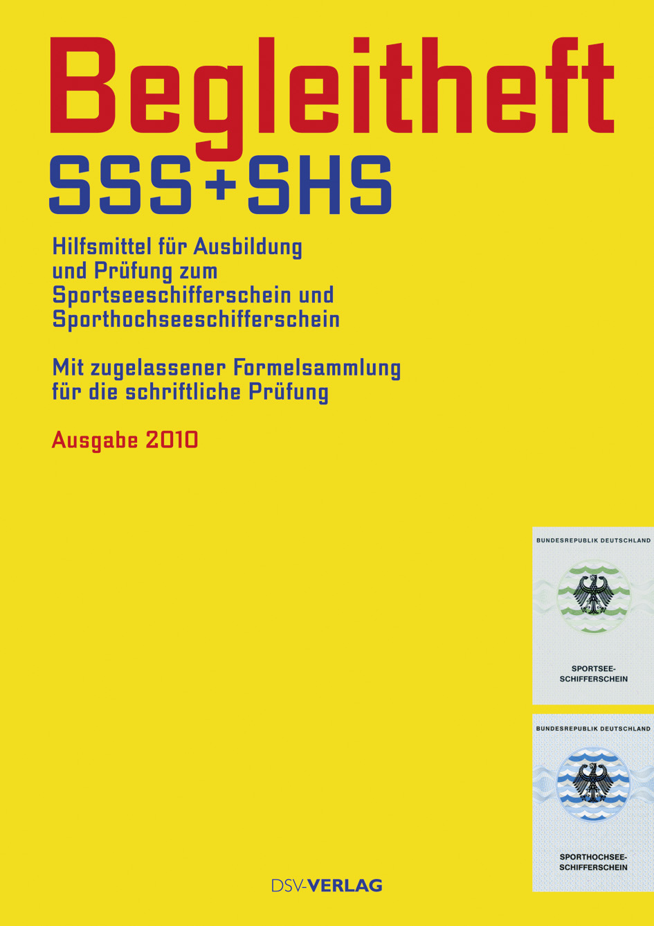 Begleitheft SSS+SHS: Hilfsmittel für Ausbildung und Prüfung zum Sportseeschifferschein und Sporthochseeschifferschein. Mit zugelassener Formelsammlung für die schriftliche Prüfung