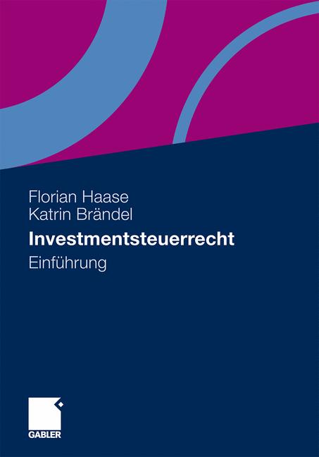 Investmentsteuerrecht: Einführung - Florian Haase