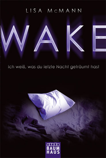 WAKE - Ich weiß, was du letzte Nacht geträumt hast - Lisa McMann