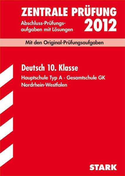 Deutsch 10. Klasse 2010. Zentrale Prüfung. Mit den Original-Prüfungsaufgaben. Jahrgänge 2007-2010. Abschluss-Prüfungsaufgaben mit Lösungen. ... 2007 - 2010 mit Lösungen - Frank Gerstenberg
