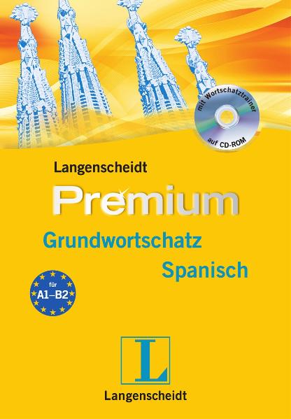 Langenscheidt Premium-Grundwortschatz Spanisch: Spanisch - Deutsch
