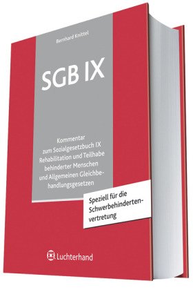 SGB IX Kommentar: Kommentar zum Sozialgesetzbuch IX - Rehabilitation und Teilhabe behinderter Menschen - und Allgemeinen Gleichbehandlungsgesetz (AGG) - Bernhard Knittel