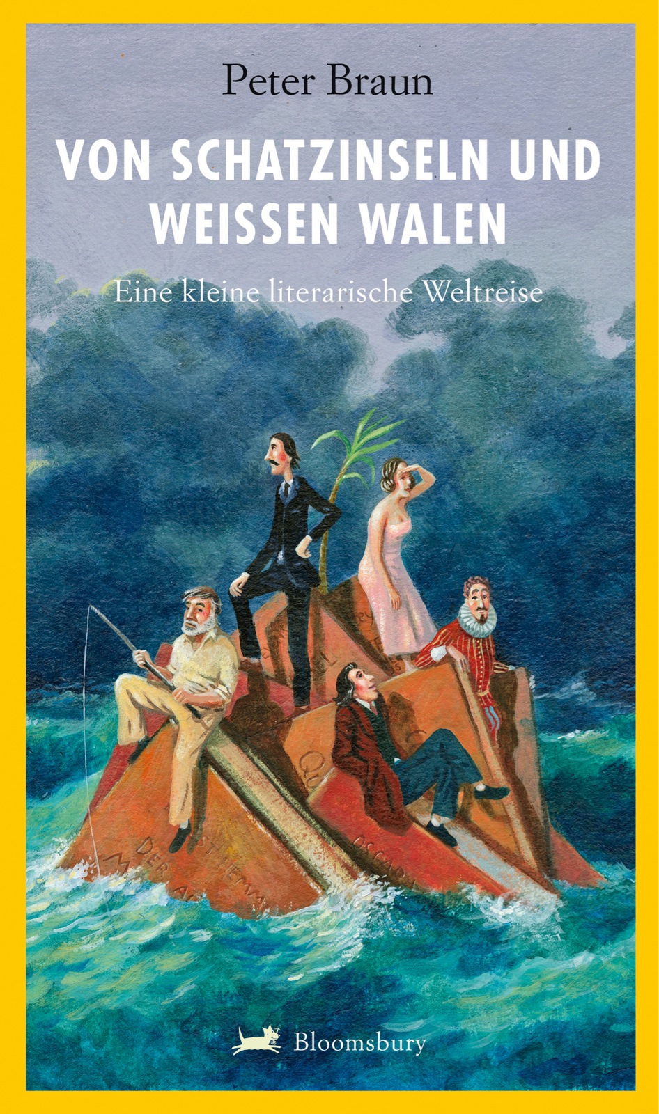 Von Schatzinseln und weißen Walen: Eine kleine literarische Weltreise - Peter Braun