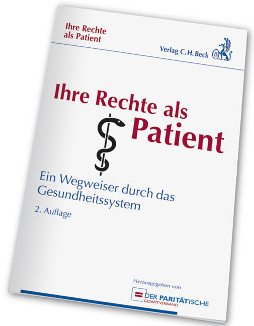 Ihre Rechte als Patient: Ein Wegweiser durch das Gesundheitssystem, Rechtsstand: 1. Januar 2011 - Kathrin Becker-Schwarze