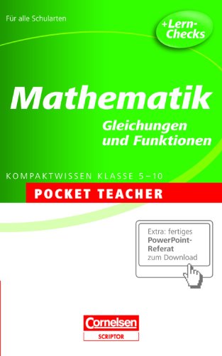 Mathematik. Sekundarstufe I . Gleichungen und Funktionen: Kompaktwissen Klasse 5-10 - Siegfried Schneider