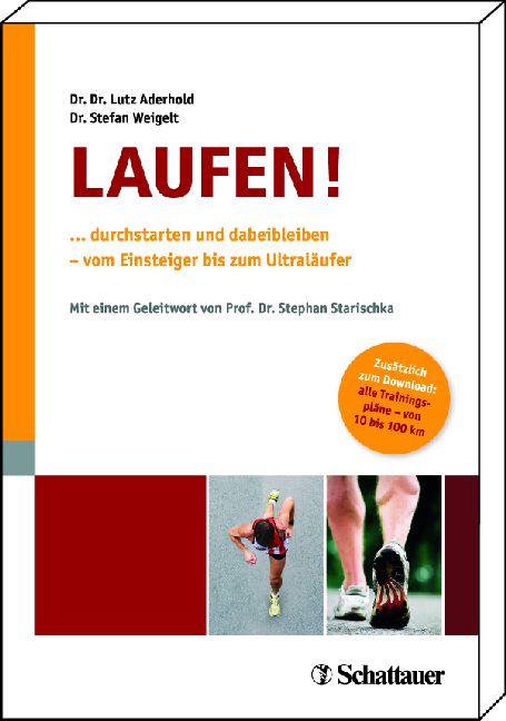 Laufen: ... durchstarten und dabeibleiben - vom Einsteiger bis zum Ultraläufer - Lutz Aderhold