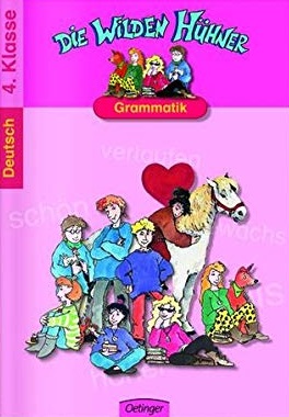 Die Wilden Hühner. Grammatik. 4. Klasse: Spielend leicht lernen - Deutsch