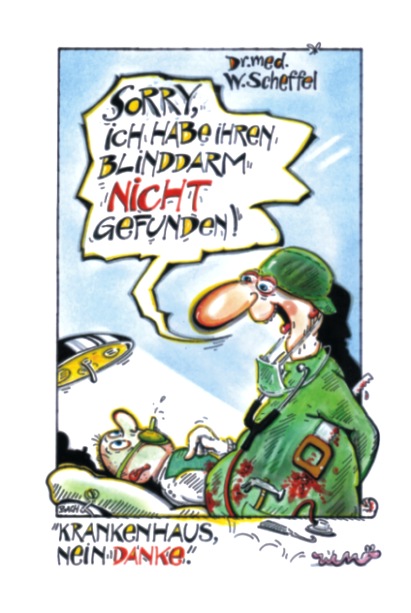 Sorry, ich habe Ihren Blinddarm nicht gefunden: Krankenhaus, nein danke - Dr. Wolfgang Scheffel