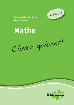 Mathe - clever gelernt: Ab Klasse 5 - Jan Kath