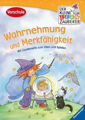 Der kleine Lernzauberer: Wahrnehmung und Merkfähigkeit: Mit Zauberseite zum Üben und Spielen - Felizitas Morgenroth