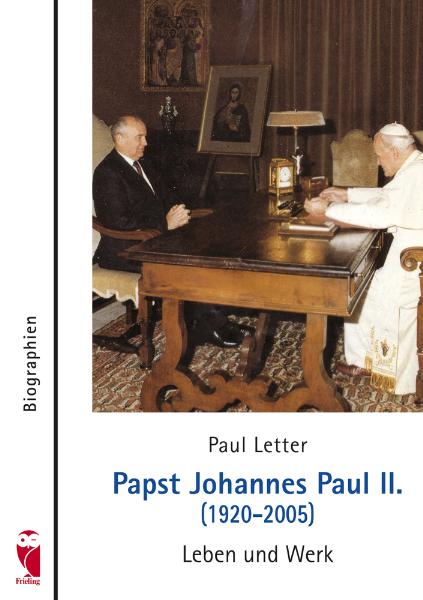 Papst Johannes Paul II. (1920-2005): Leben und Werk - Paul Letter