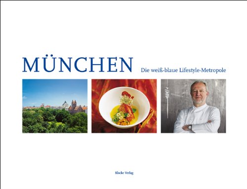 München - Die weiß-blaue Lifestyle-Metropole - Sabine Herder
