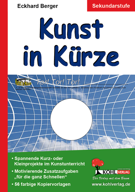 Kunst in Kürze: Spannende Kurz- und Kleinprojekte im Kunstunterricht - Eckhard Berger