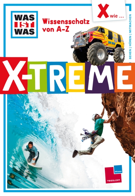 Wissensschatz von A - Z: X wie ... X-treme - Crummenerl, Rainer
