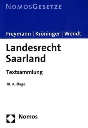 Landesrecht Saarland: Textsammlung. Rechtsstand: 1. August 2010