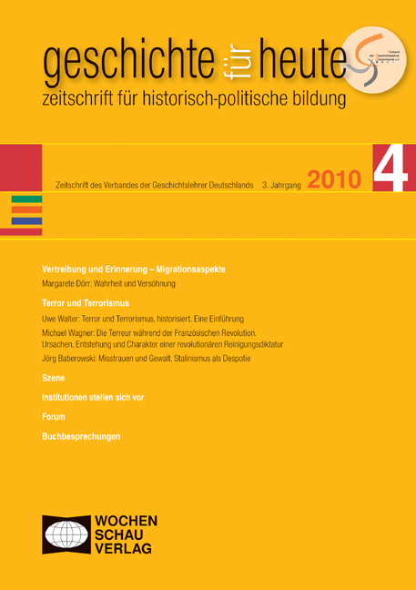 Geschichte für heute 4/2010: Vertreibung und Erinnerung/Terror und Terrorismus