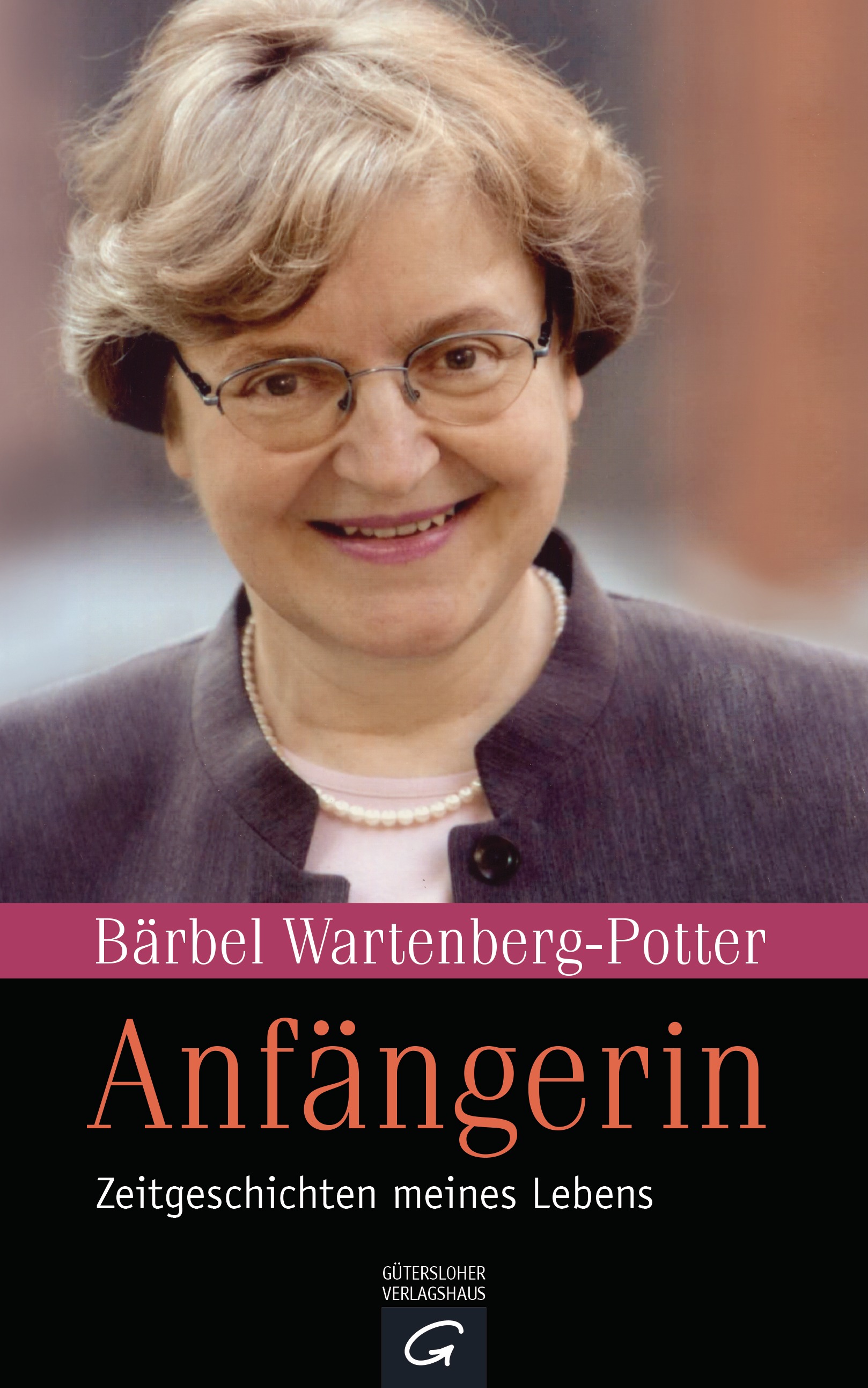 Anfängerin: Zeitgeschichten meines Lebens - Wartenberg-Potter, Bärbel