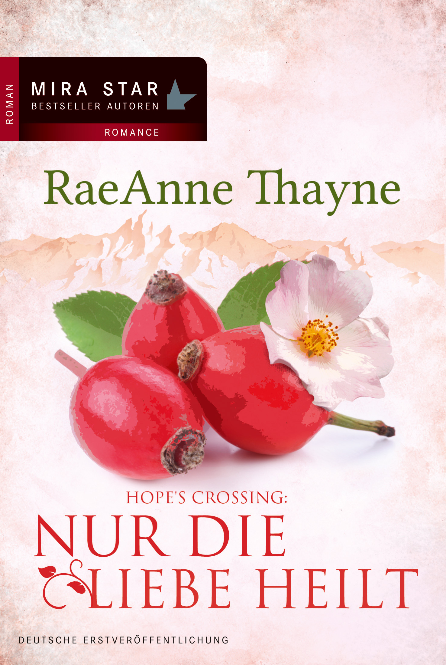 Hope´s Crossing: Nur die Liebe heilt - Raeanne Thayne
