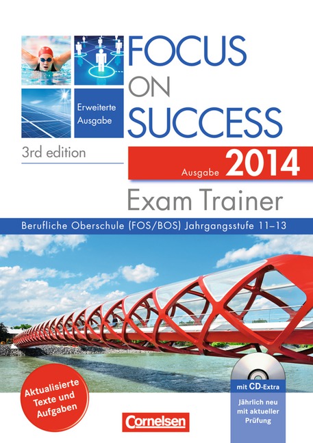 Focus on Success - 3rd edition - Erweiterte Ausgabe: B1-C1: 11.-13. Jahrgangsstufe - Exam Trainer - Ausgabe 2014: Arbeitsbuch mit CD-Extra, Answer Key ... Booklet. CD-ROM und CD auf einem Datenträger - Ashdown, Shaunessy